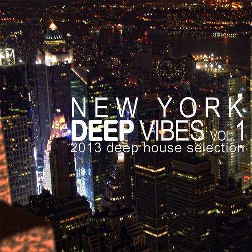 New York Deep Vibes, Vol. 1 (2013 Deep House Selection)