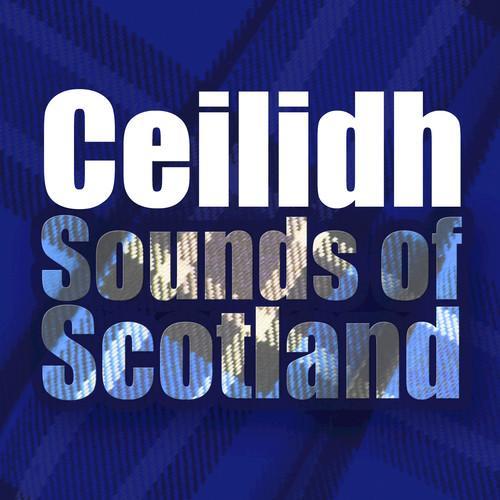 Ceilidh Sounds of Scotland