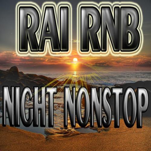 Raï Rnb Night Nonstop