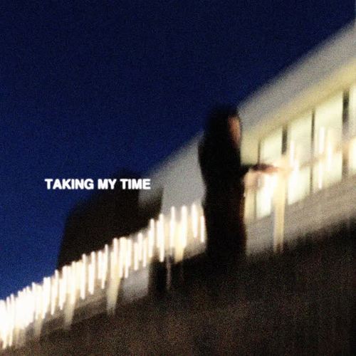 Taking My Time (Explicit)