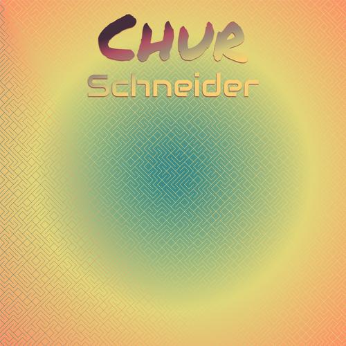 Chur Schneider