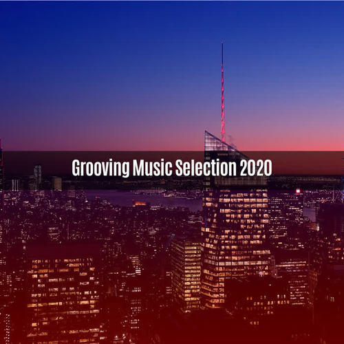 Grooving Music Selection 2020