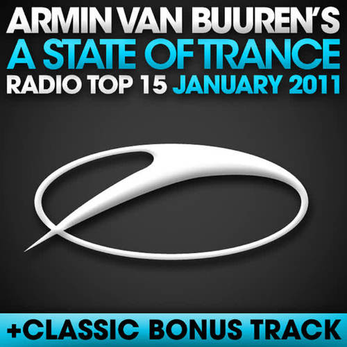 A State Of Trance Radio Top 15 - January 2011 (Including Classic Bonus Track)