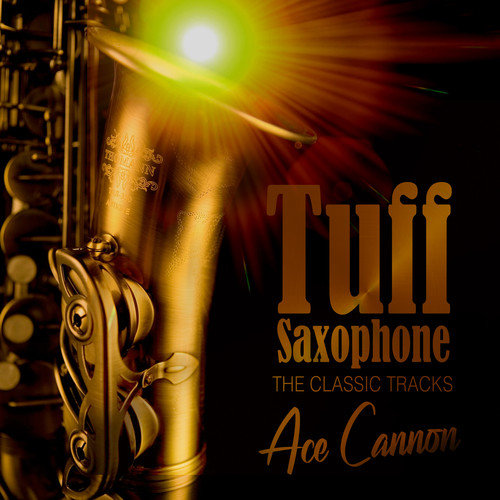 Tuff Saxophone - The Classic Tracks