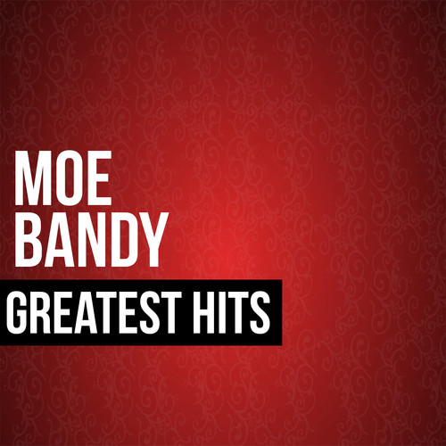 Moe Bandy Greatest Hits