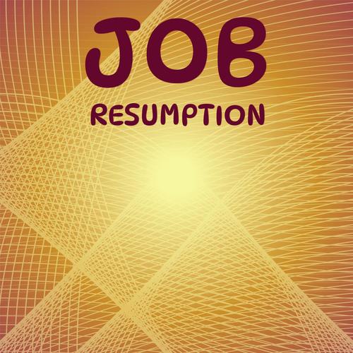 Job Resumption