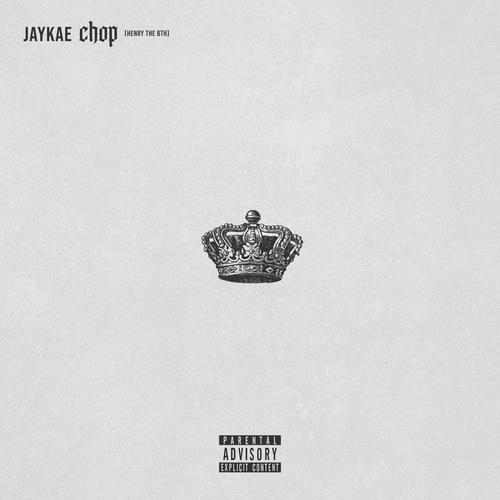 Chop (Henry the 8th) [Explicit]