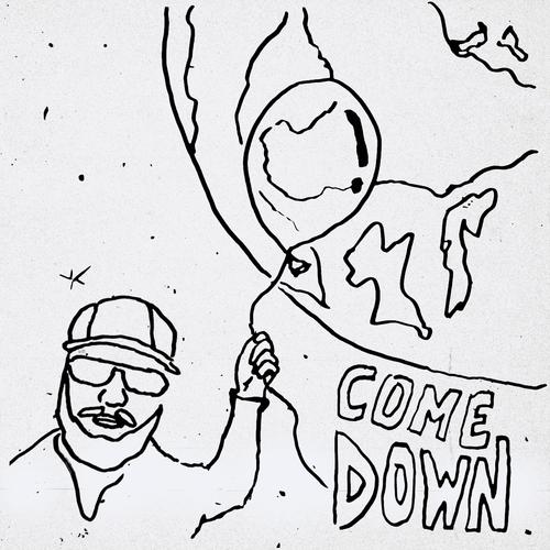 Come Down (Explicit)