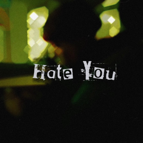 Hate You (Explicit)