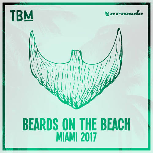 The Bearded Man - Beards On The Beach (Miami 2017) [Explicit]