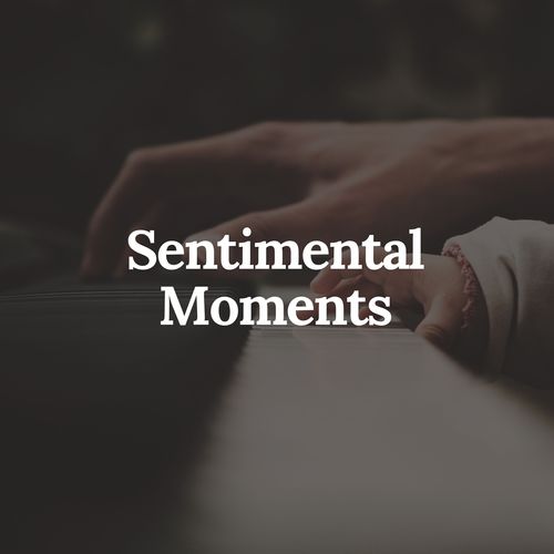 Sentimental Moments