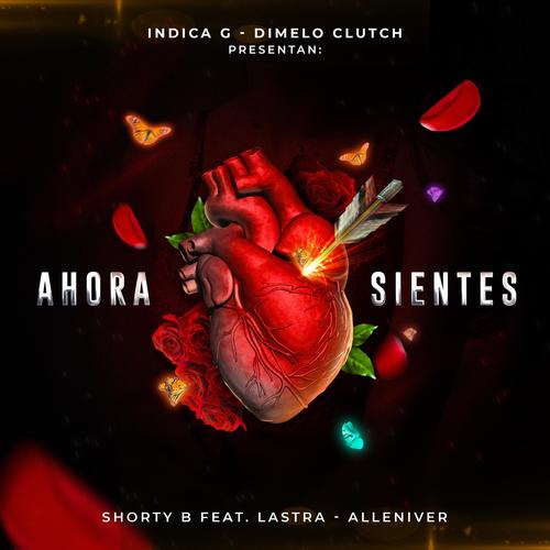 Ahora Sientes (feat. Shorty B, Lastra & AllenIver)