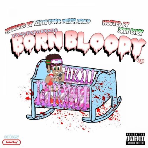 Born Bloody (Explicit)