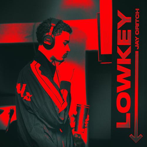 Lowkey (feat. Jay Critch) [Explicit]