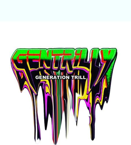 GenTRILLy (Generation Trill)