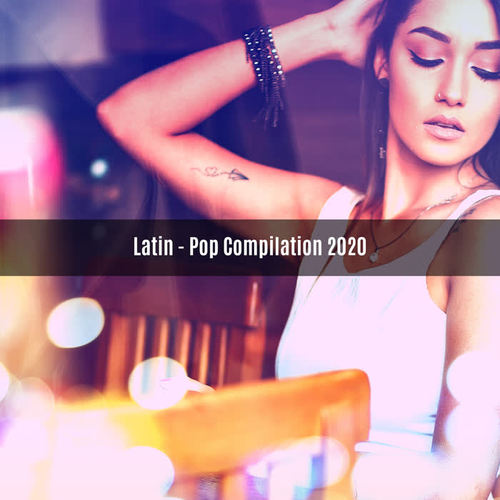 LATIN POP COMPILATION 2020