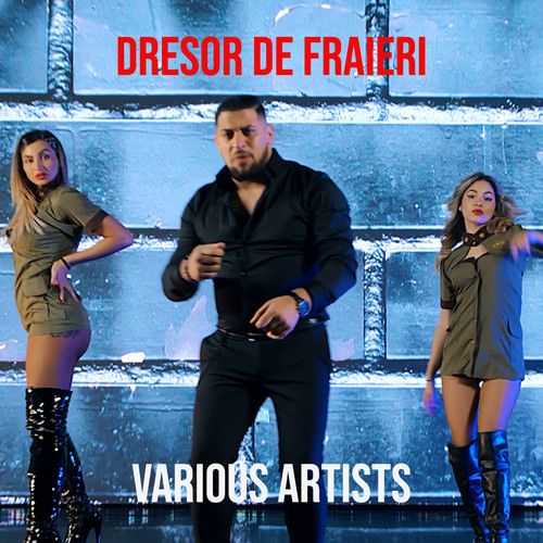 Dresor De Fraieri (Explicit)