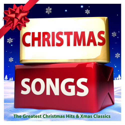 Christmas Songs : The Greatest Christmas Hits & Xmas Classics