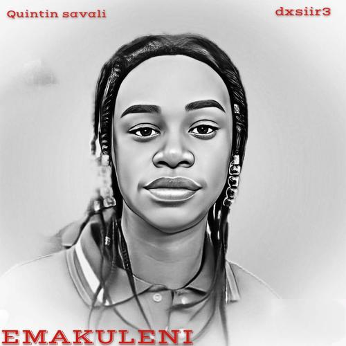 EMAKULENI (feat. Quintin Savali) [Explicit]