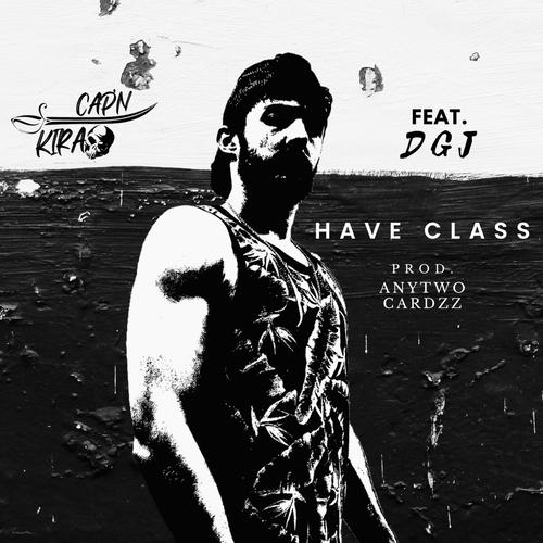 Have Class (feat. DGJ) [Explicit]