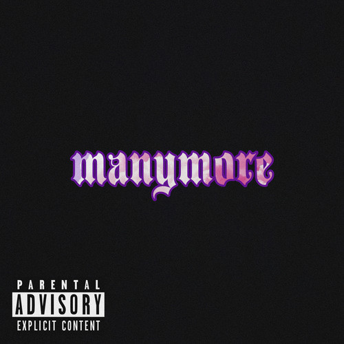 manymore (feat. $need & ¥VRi) [Explicit]