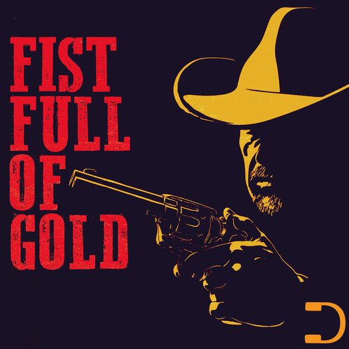 Fist Full Of Gold: Western Country