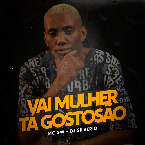 Vai Mulher Ta Gostosão (Explicit)