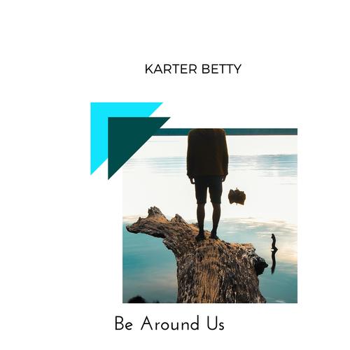 Be Around Us