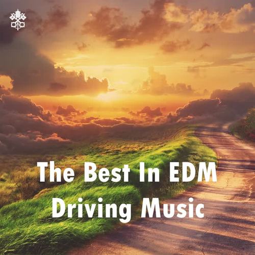 The Best In EDM Driving Music