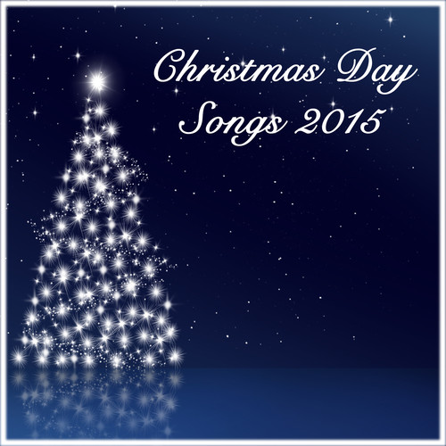 Christmas Day Songs 2015