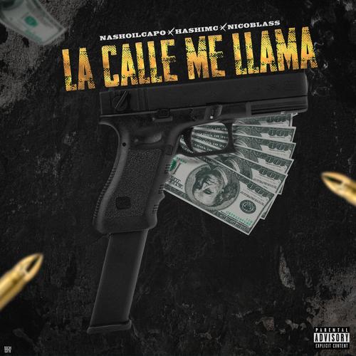 La Calle Me LLama (feat. Nicoblass & Nasho Il Capo) [Explicit]