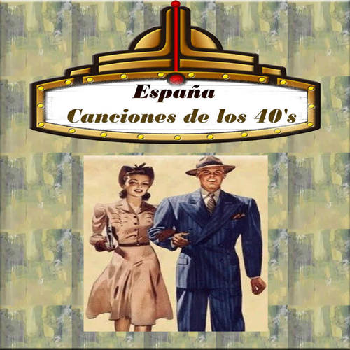 España - Canciones de los 40's