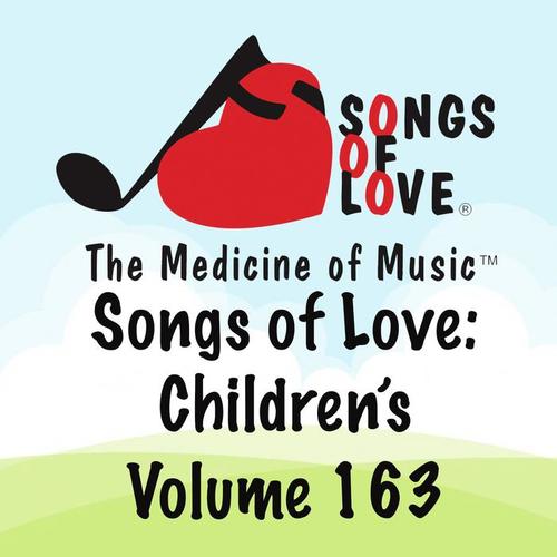 Songs of Love: Children's, Vol. 163