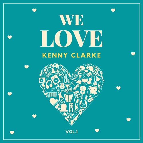 We Love Kenny Clarke, Vol. 1