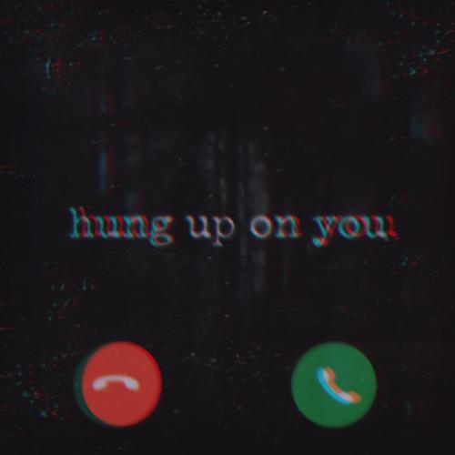 Hung Up On You (feat. VigiLante) [Explicit]