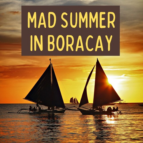 Mad Summer in Boracay