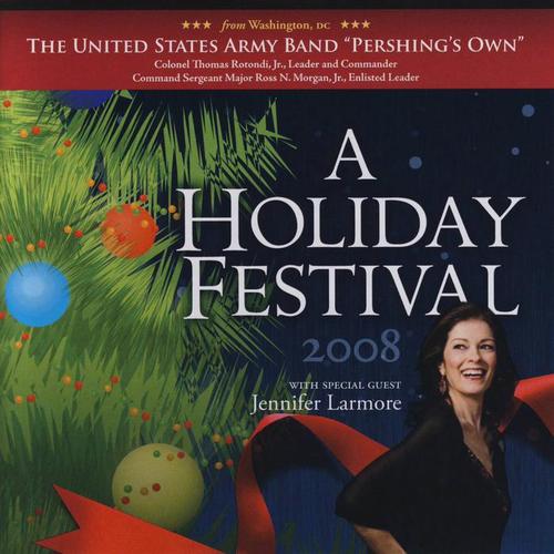 UNITED STATES ARMY BAND: Holiday Festival 2008 (A)