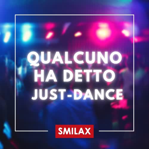 Qualcuno ha detto Just - Dance (Explicit)