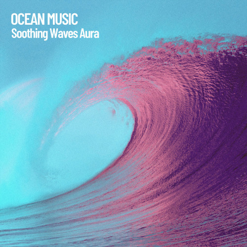 Ocean Music: Soothing Waves Aura