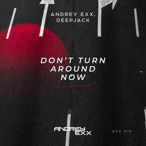 Don't Turn Around Now