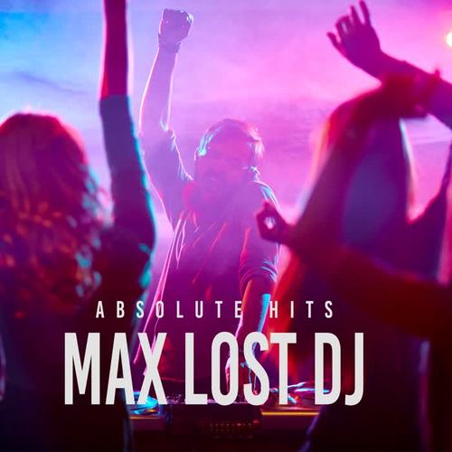 Max Lost DJ - Absolute Hits