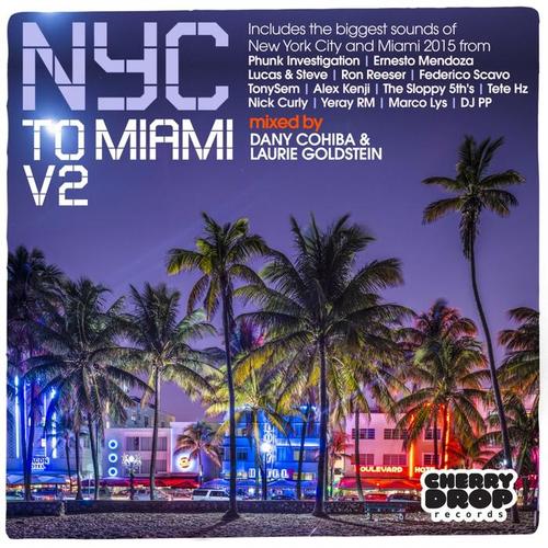 NYC To Miami, Vol. 2: Mixed By Dany Cohiba & Laurie Goldstein