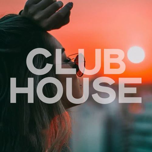 Club House (Best Club House Music In Ibiza)