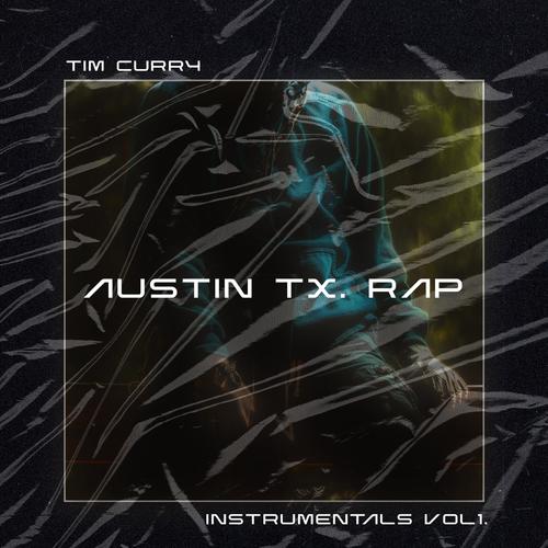 Tim Curry Austin TX. Rap Instrumentals, Vol. 1