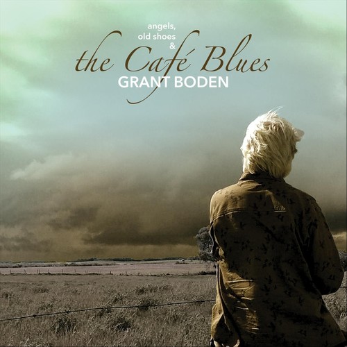 Angels, Old Shoes & the Café Blues