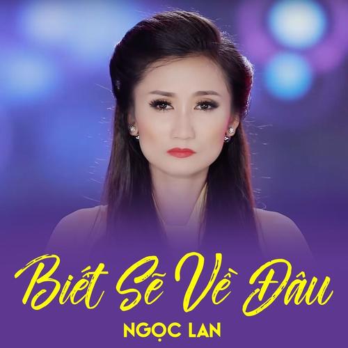 Biết Sẽ Về Đâu