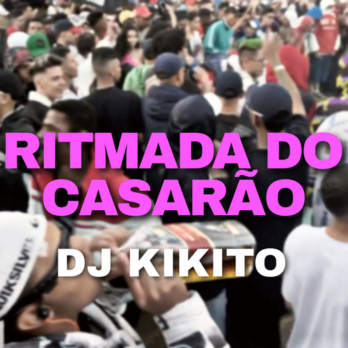 RITMADA DO CASARÃO (Explicit)