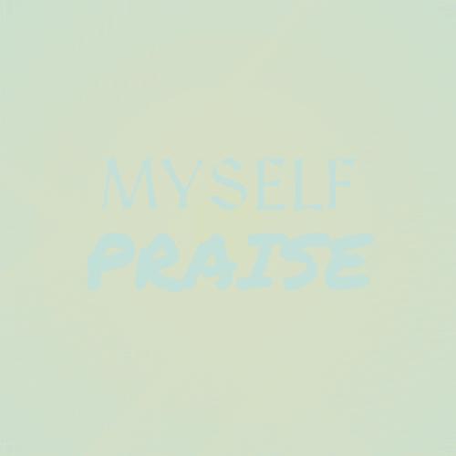 Myself Praise