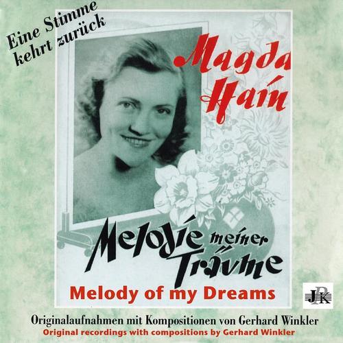 HAIN, Magda: Melody of My Dreams (1942-1952)