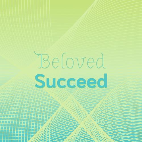 Beloved Succeed